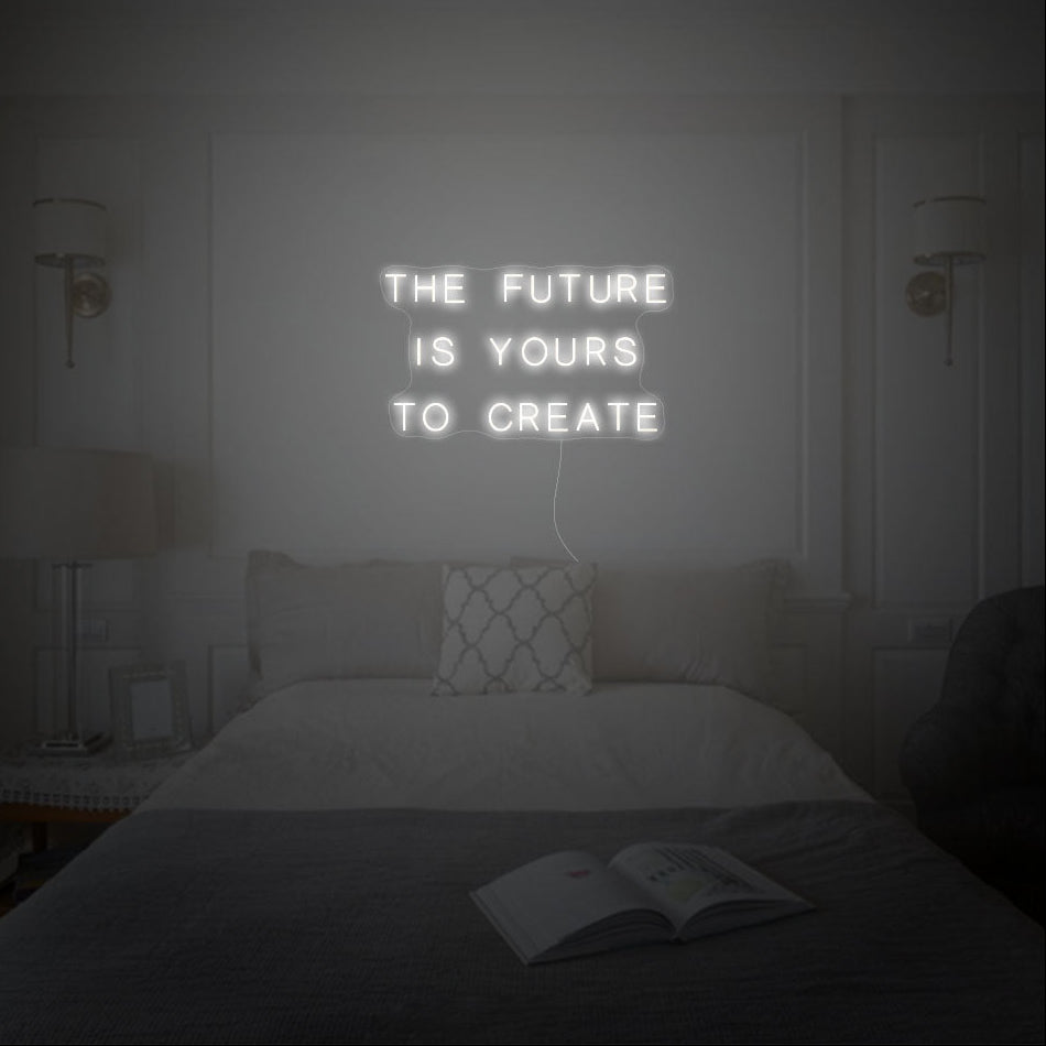 The Future is Yours To Create
