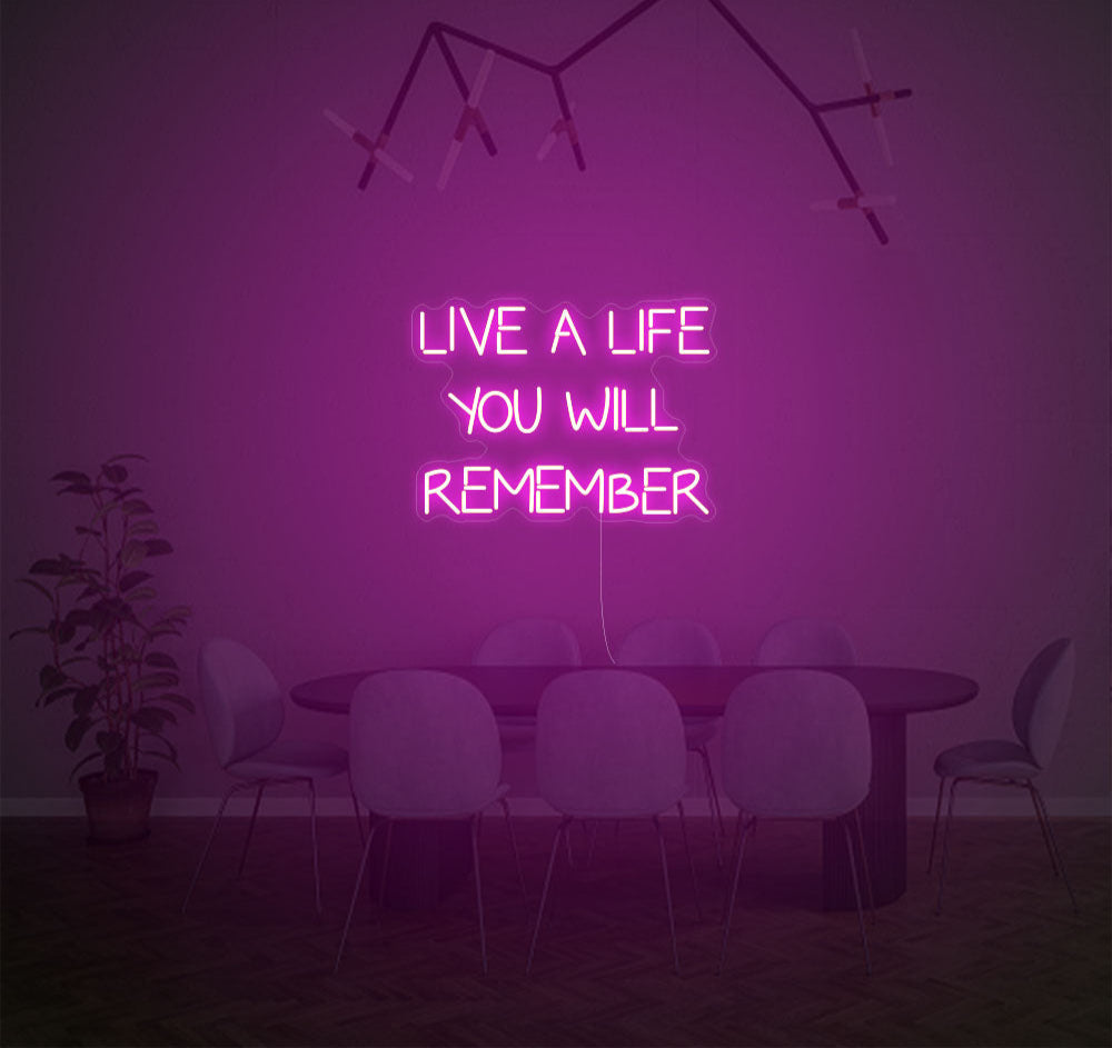 Live A Life You Will Remember