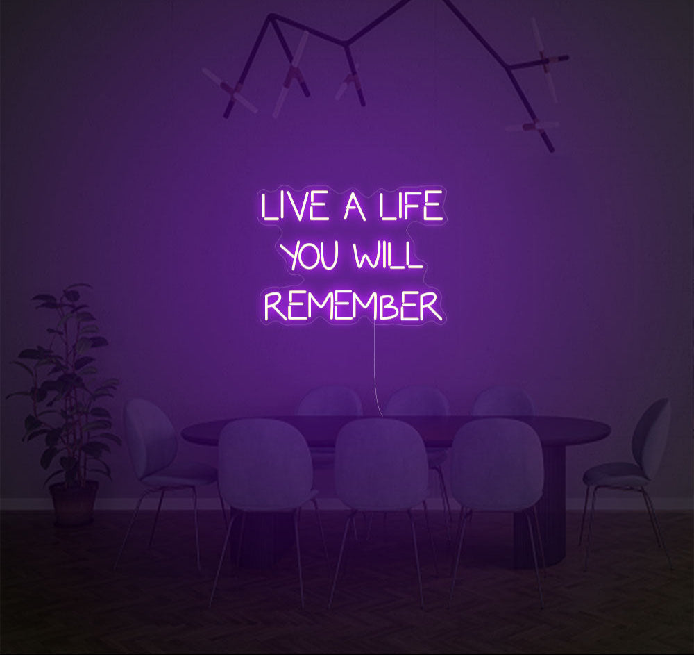 Live A Life You Will Remember