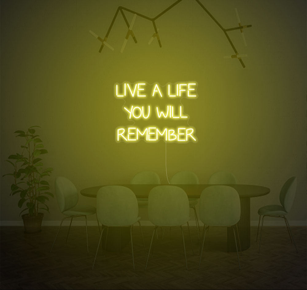 Live A Life You Will Remember