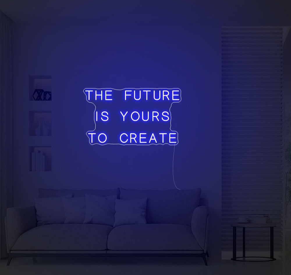 The Future Is Yours To Create