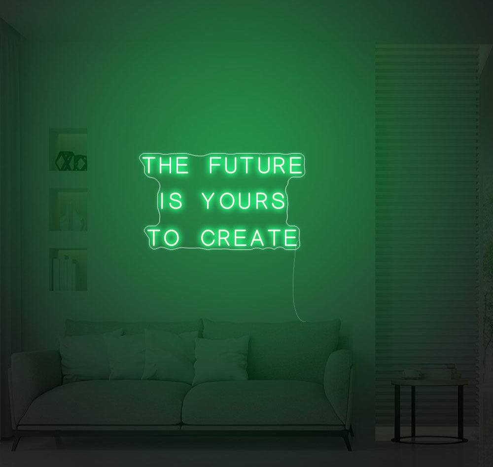 The Future Is Yours To Create