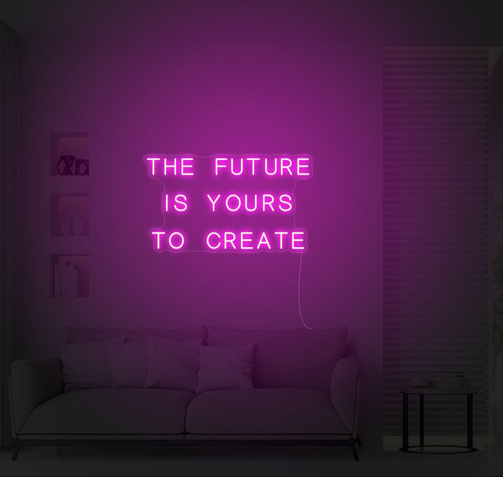 The Future Is Yours To Create