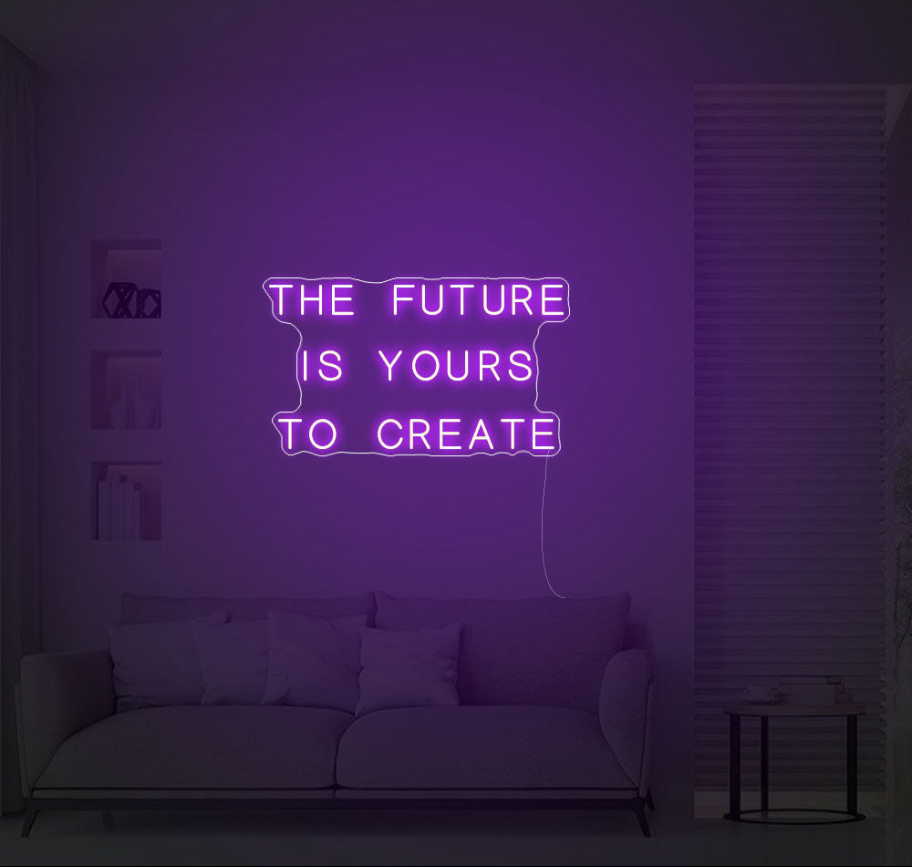 The Future Is Yours To Create