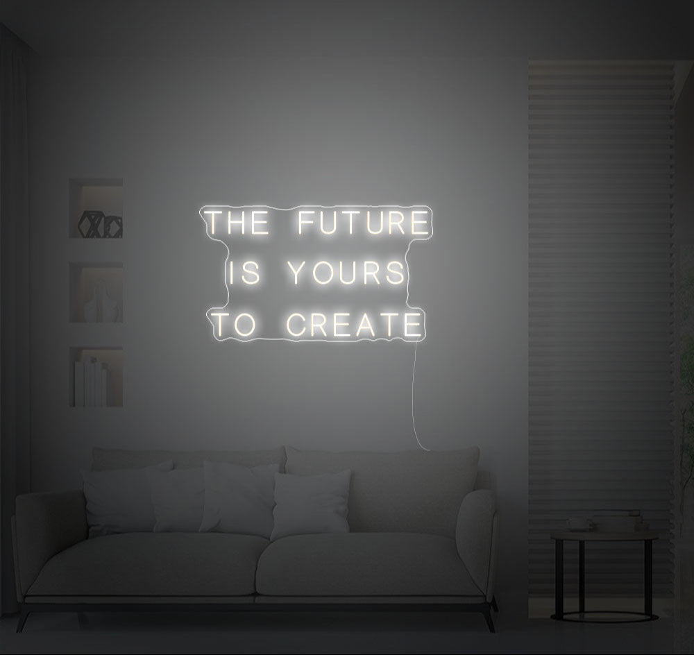The Future Is Yours To Create
