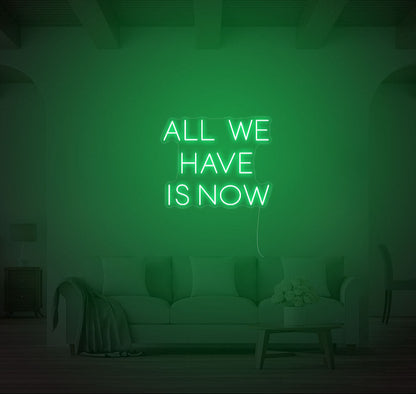 All We Have Is Now