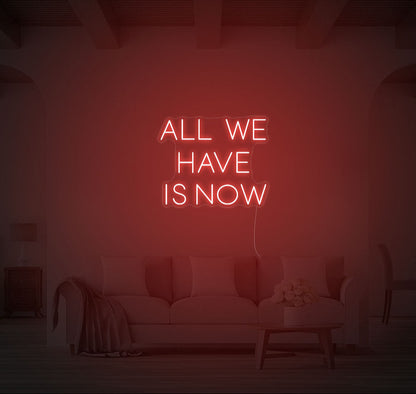 All We Have Is Now