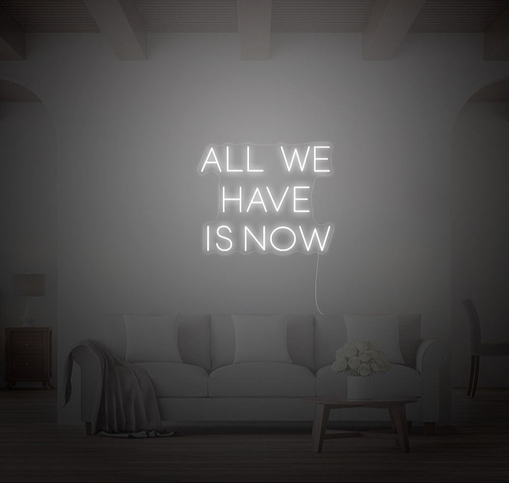 All We Have Is Now