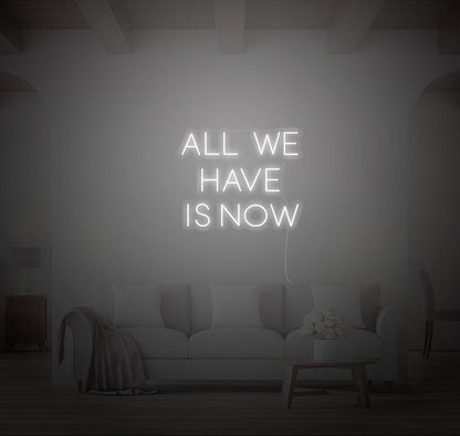 All We Have Is Now