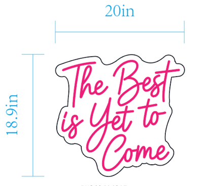 The Best Is Yet To Come