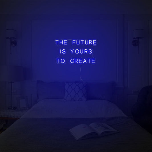 The Future is Yours To Create