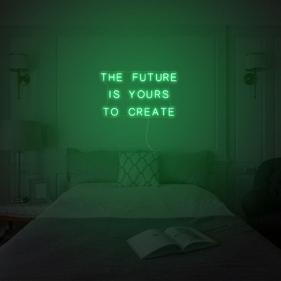 The Future is Yours To Create