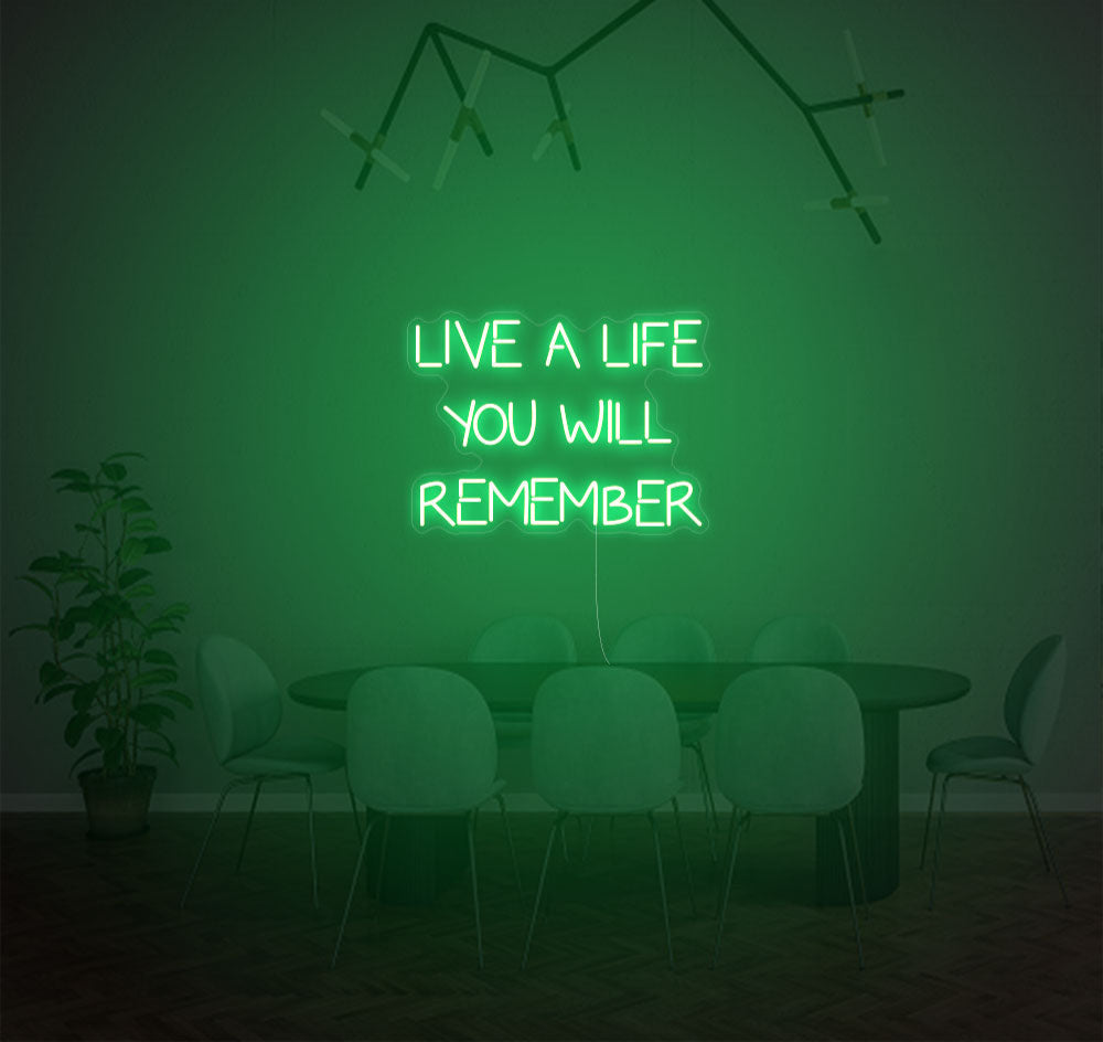 Live A Life You Will Remember