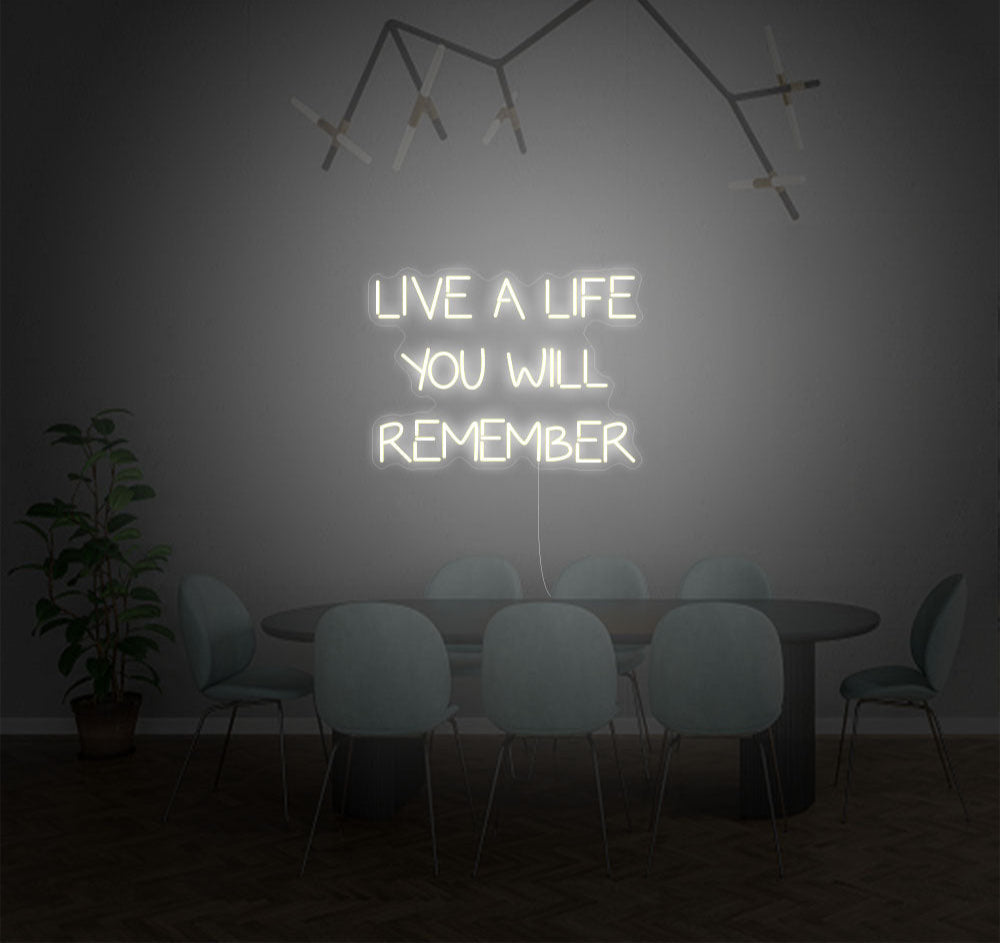 Live A Life You Will Remember